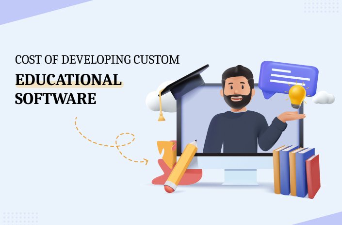 Cost of Developing Custom Educational Software
