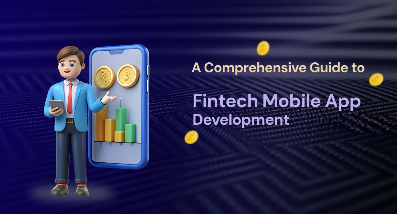 Guide to Fintech Mobile App Development