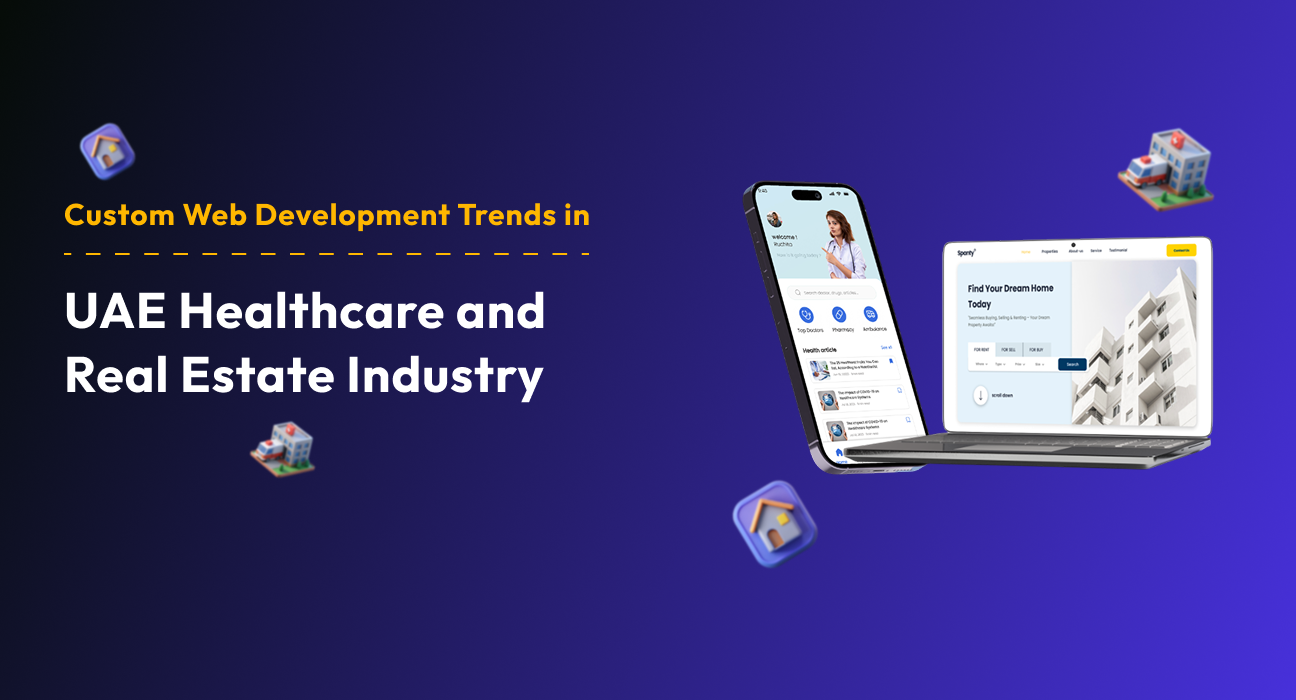 How Web Development is Reshaping Healthcare & Real Estate in UAE