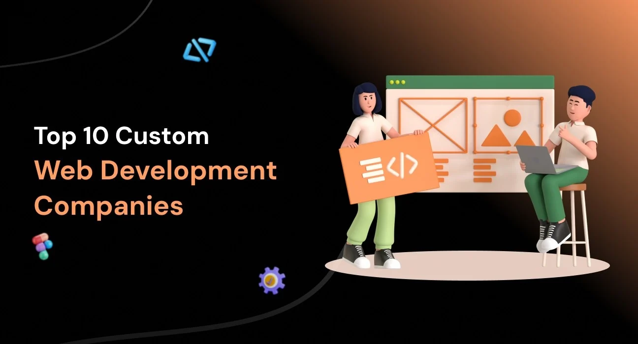 Top 10 Custom Web Development Companies