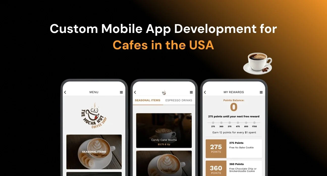 custom mobile app development for cafes in USA